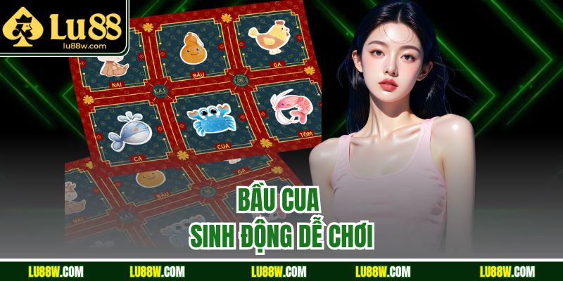 Bầu cua sinh động dễ chơi