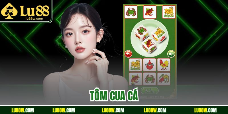 Tôm Cua Cá Bí Quyết Chinh Phục Game Hot Nhất Tại Lu88